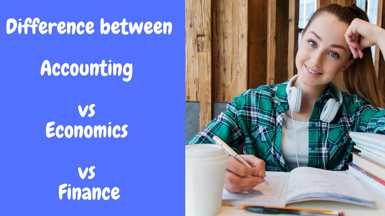 What should i study, Accounting, Economics or Finance ?