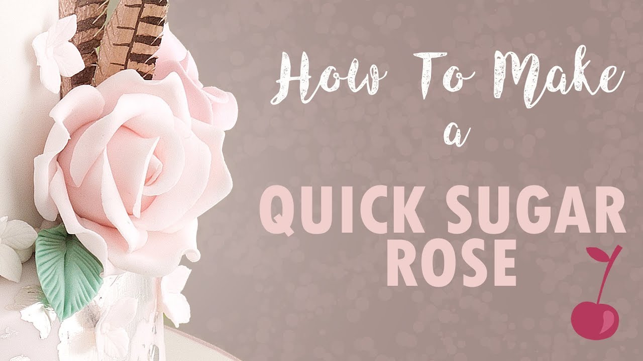 How to Make a Quick Easy Sugar Rose | Cherry Basics