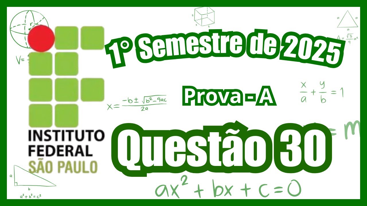 Vestibulinho IFSP 2025 : 1° Semestre de 2025 - Questão 30