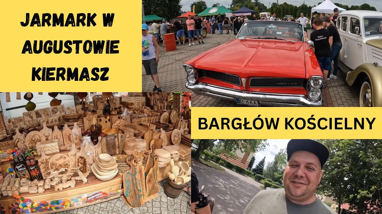 Kiermasz Augustów zlot KLASYKÓW Bargłów kościelny PUŃSK moja niedzielna wycieczka