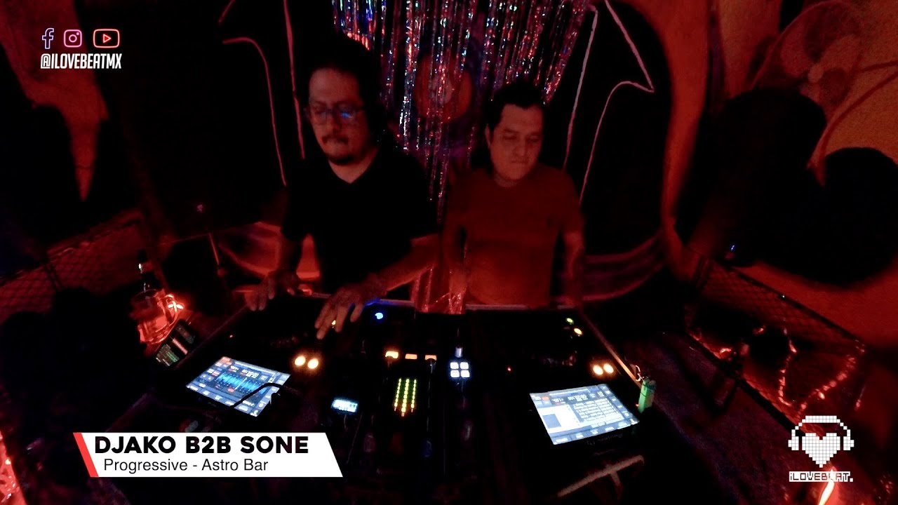 Sone b2b Djako   Astro Bar Set 1226