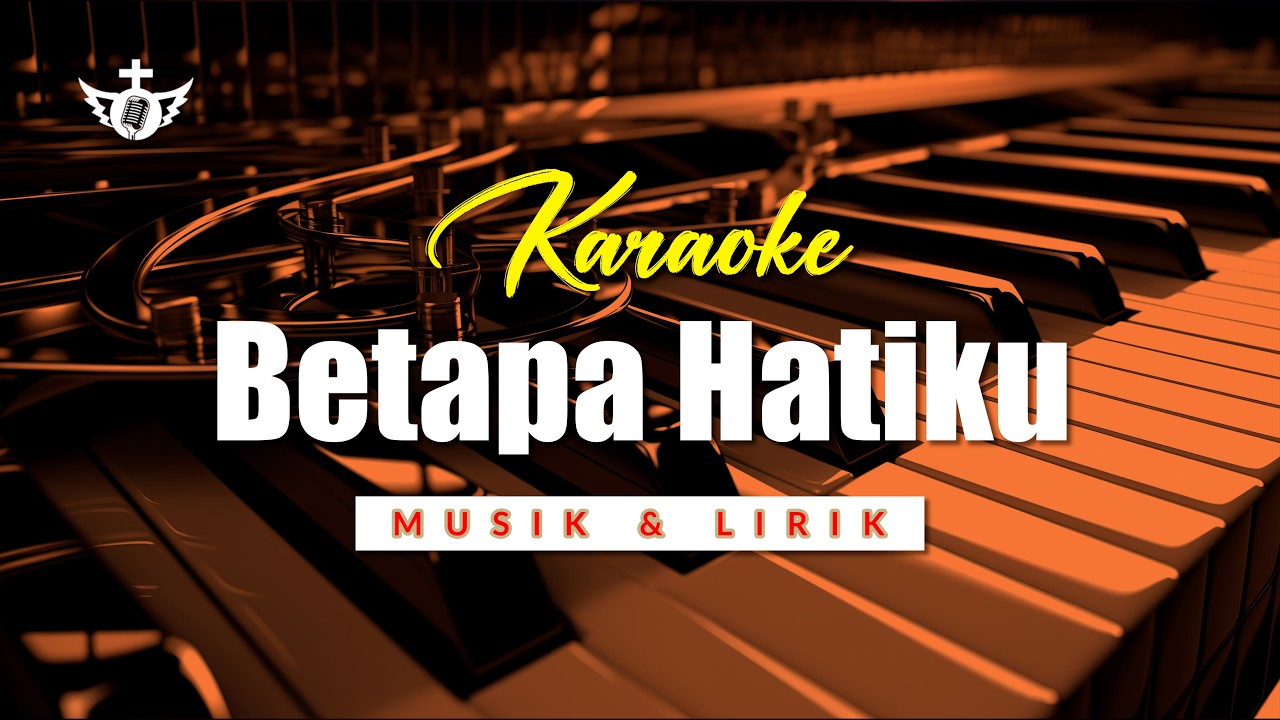 Betapa Hatiku – Karaoke dan Lirik Lagu Rohani