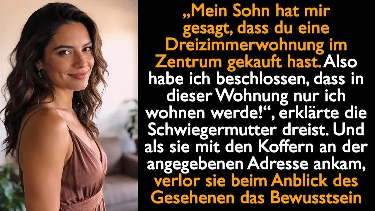 018 „Mein Sohn hat mir gesagt, dass du eine Dreizimmerwohnung im Zentrum gekauft hast