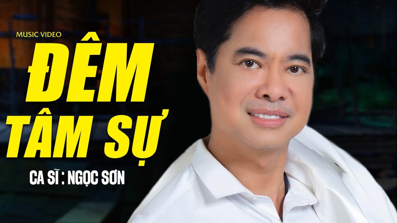Đêm Tâm Sự - Ngọc Sơn | Official Music Video
