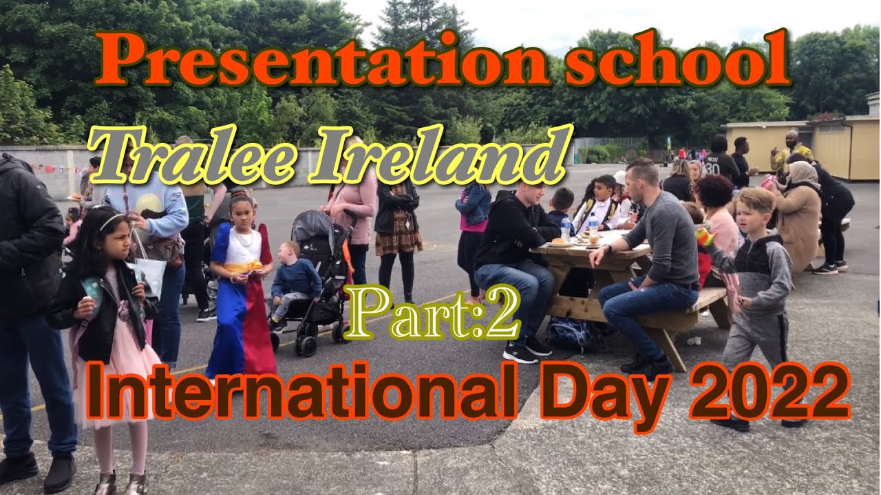 Presentation school Tralee Ireland/ International Day 2022 #travelstars