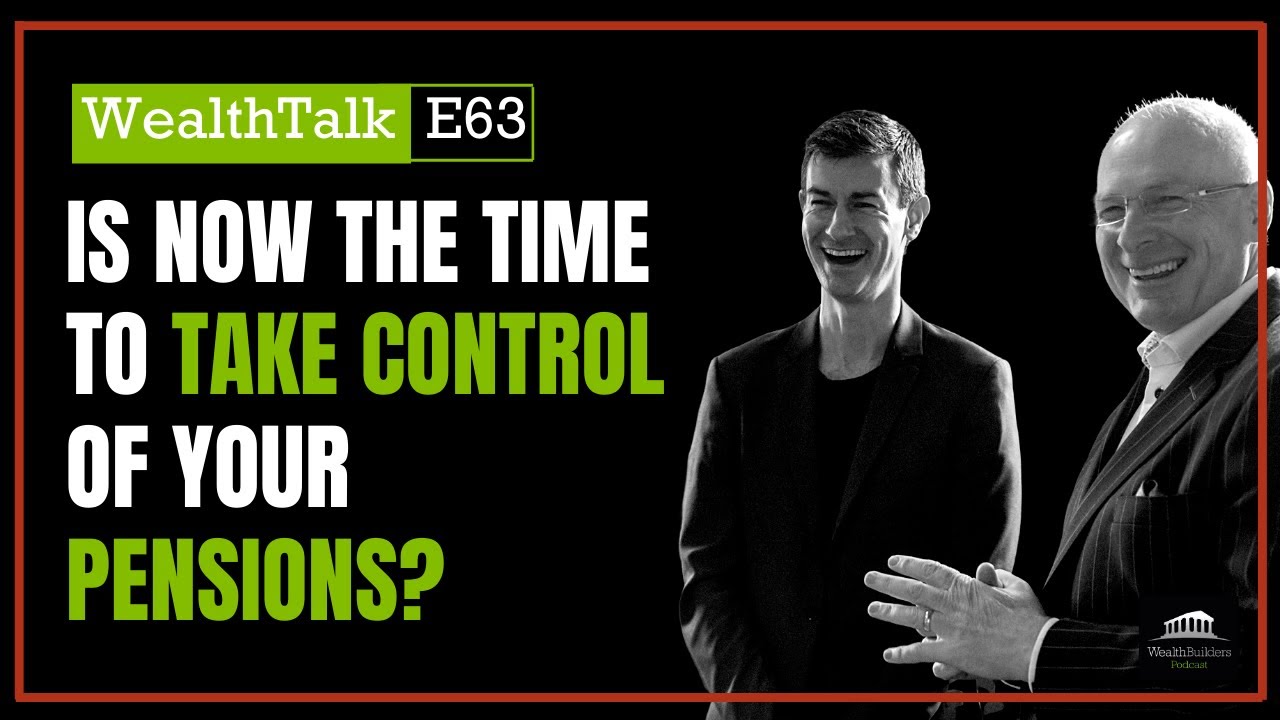 WealthTalk Episode 63: Is Now The Time To Take Control Of Your Pension? (ft. Paul Brooks)