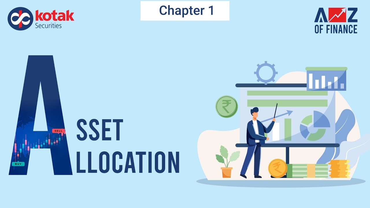 Understanding Asset Allocation | A to Z of Finance with Kotak Securities | Risk | Investment