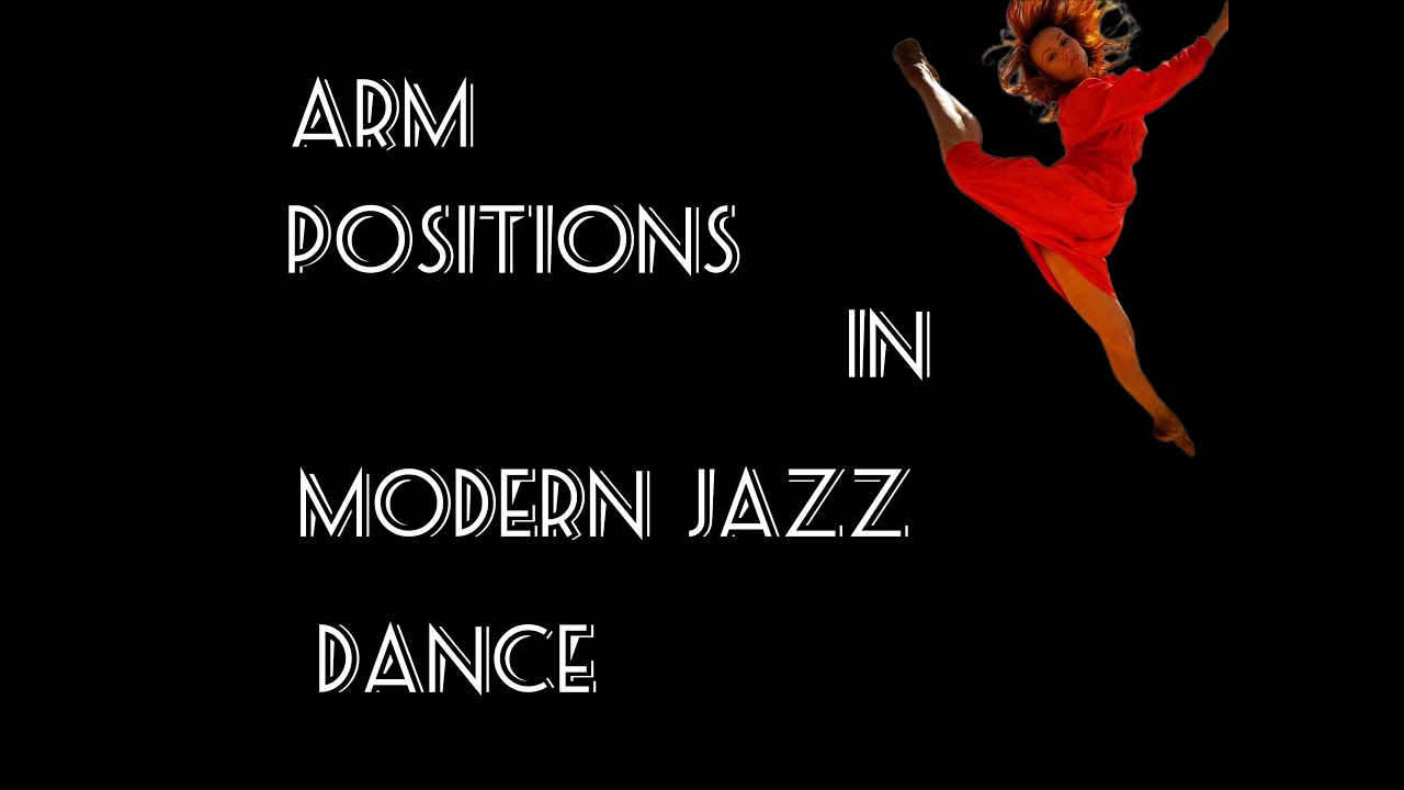 Modern Jazz Dance: Basic Arm Positions