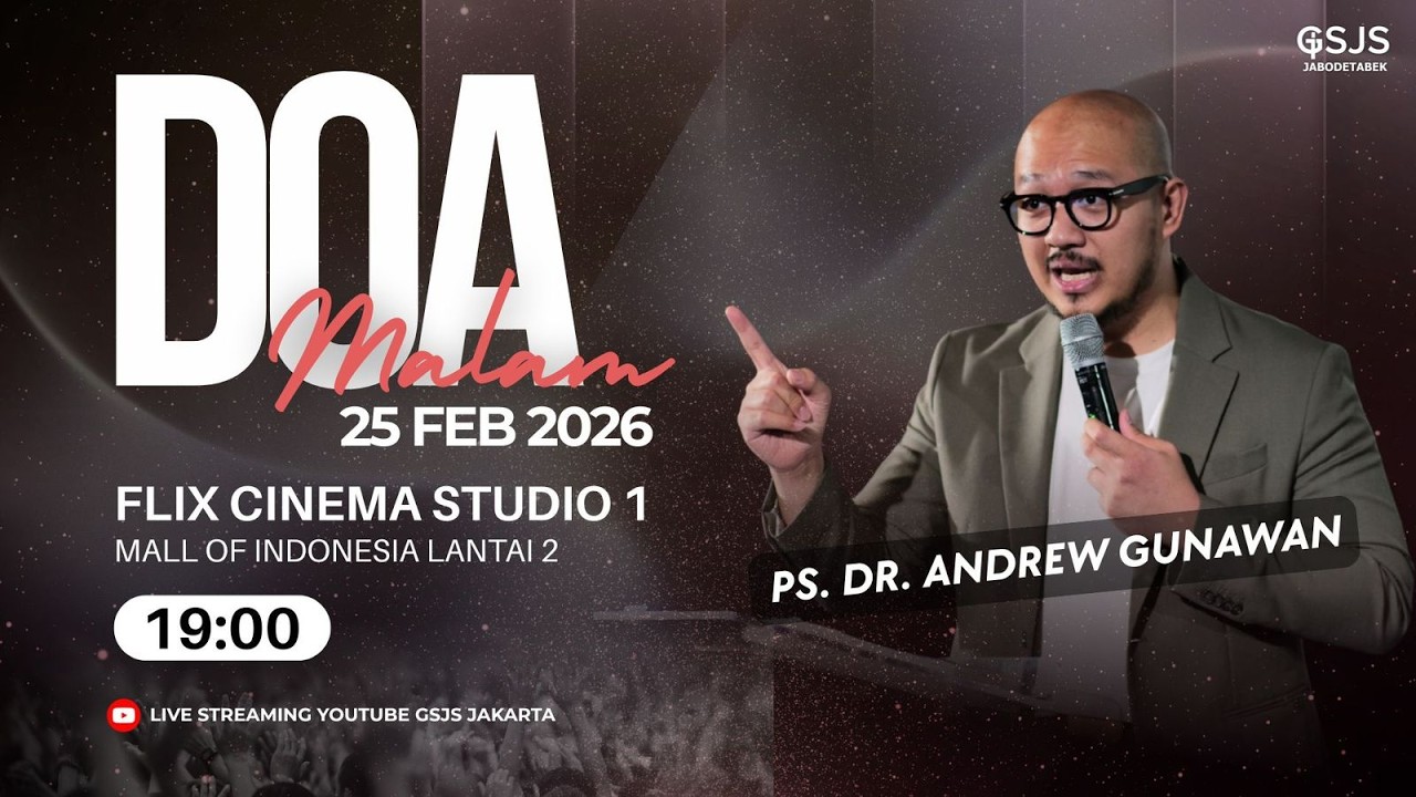 Ibadah Doa Malam GSJS Jakarta w/ Ps. dr. Andrew Gunawan S.Ked (19.00)