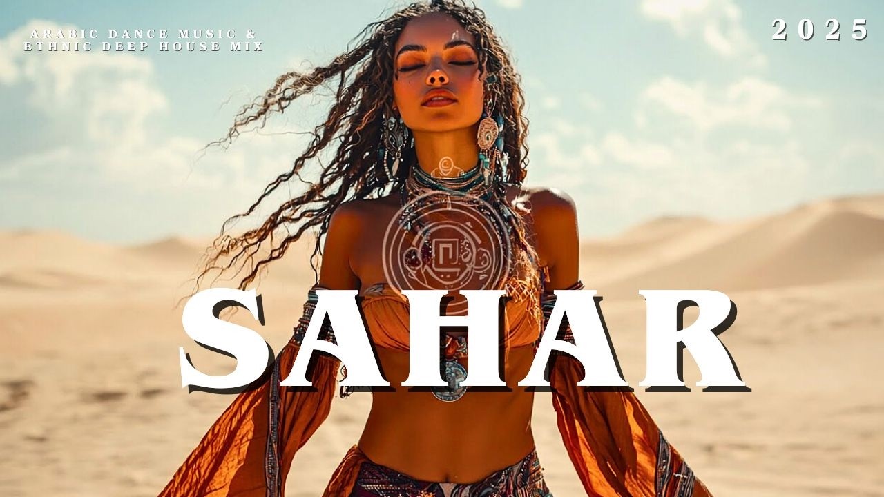 Сахар &ndash; арабская танцевальная музыка и этнический Deep House Mix | Cafe De Anatolia ETHNO WORLD 2025
