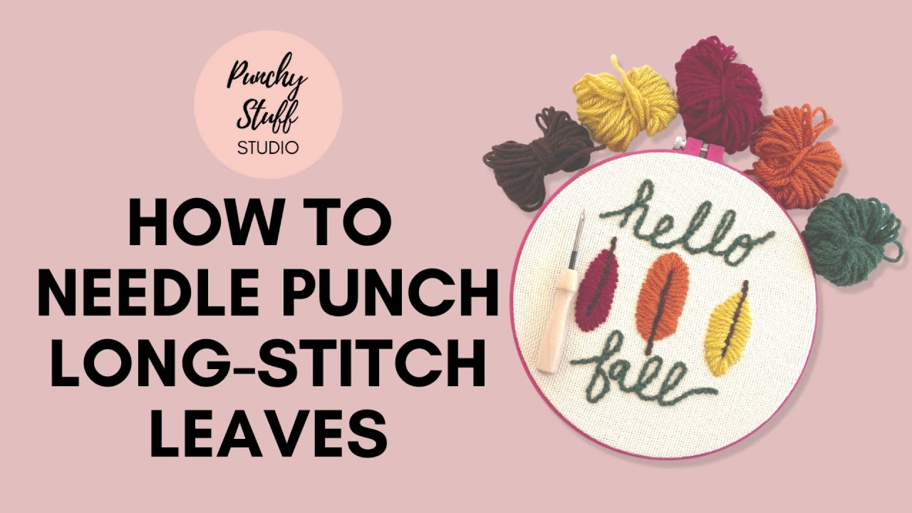 How to Punch Needle Long-Stitch Leaves