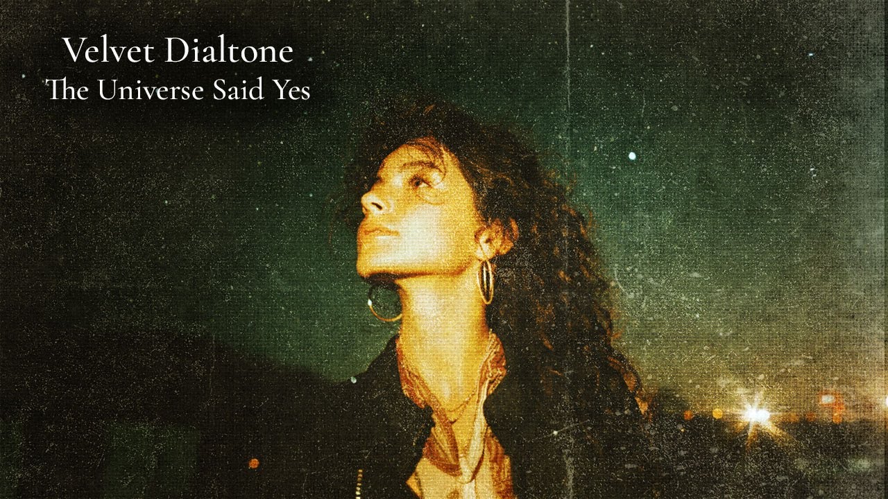 Velvet Dialtone - The Universe Said Yes