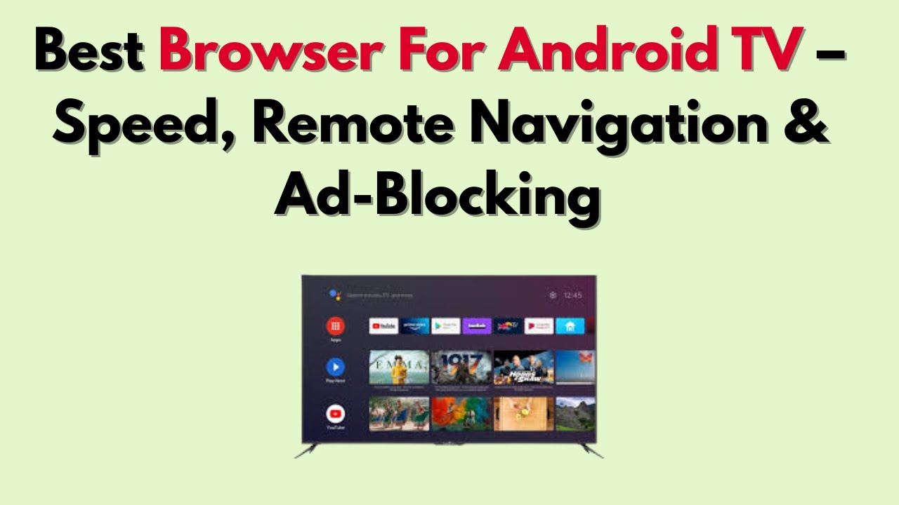 Лучший браузер для Android TV (2026) &ndash; скорость, удаленная навигация и блокировка рекламы.
