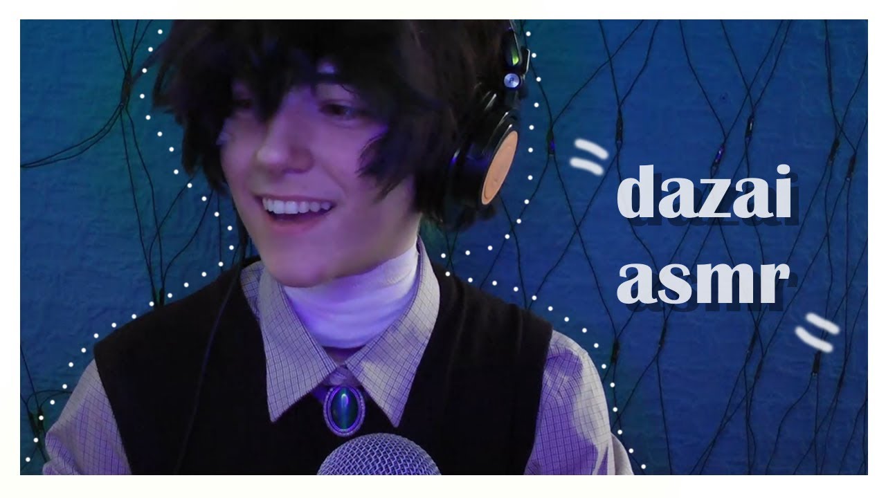 dazai osamu tries asmr 💤🩹 [ whispering, tapping, blowing, etc. ]