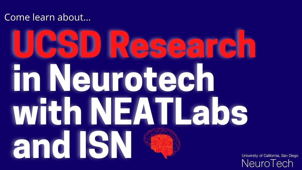 UCSD Research in Neurotech with NEATLabs and ISN