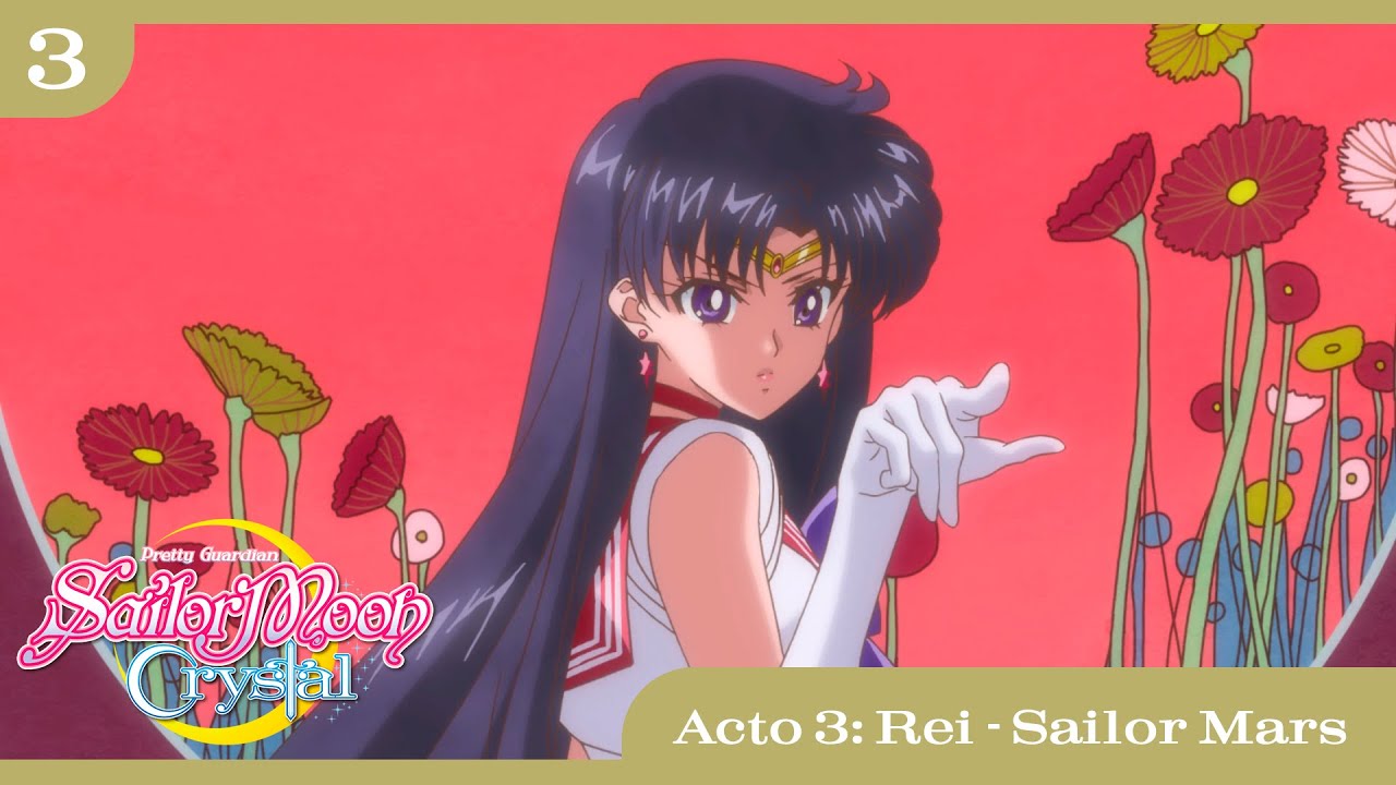 Pretty Guardian Sailor Moon Crystal | Acto 3: Rei - Sailor Mars | Ya disponible
