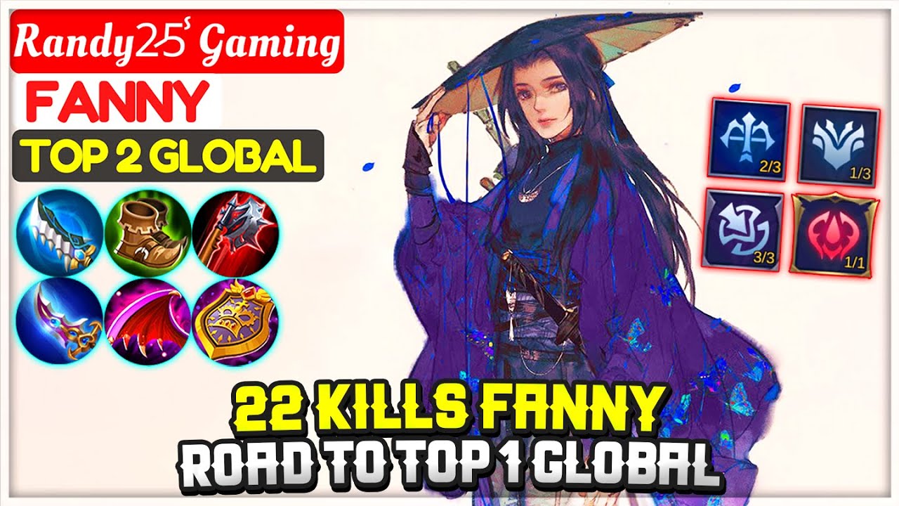 22 Kills Fanny, Road To Top 1 Global [ Top 2 Global Fanny ] Randy2̷5̾ Gaming - Mobile Legends