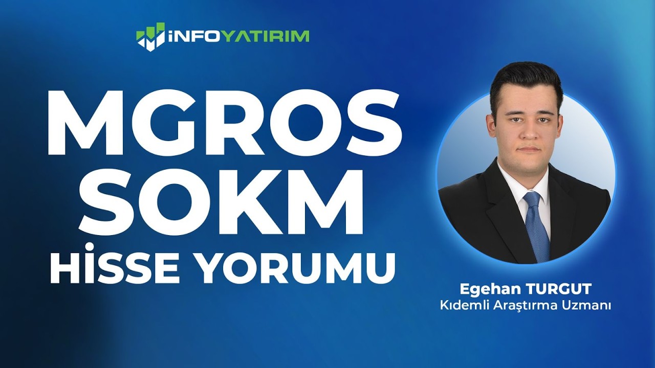 SOKM - MGROS Hisse Yorumu I Egehan Turgut '27 Nisan 2026' I İnfo Yatırım