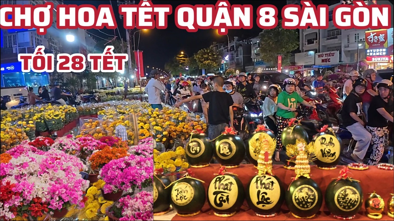 CHỢ HOA TẾT SÀI GÒN QUẬN 8 TỐI 28 TẾT . GIÁ RẺ  BẤT NGỜ  VẪN ÍT NGƯỜI MUA