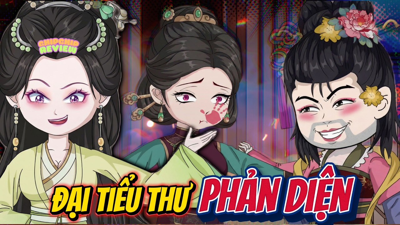 Full Có Kết | Đại Tiểu Thư Phản Diện | ChipChip Review