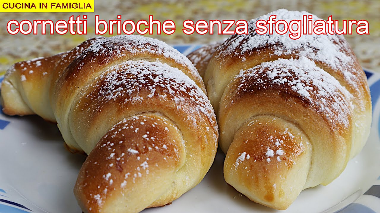 CORNETTI BRIOCHE SENZA SFOGLIATURA (CROISSANTS)