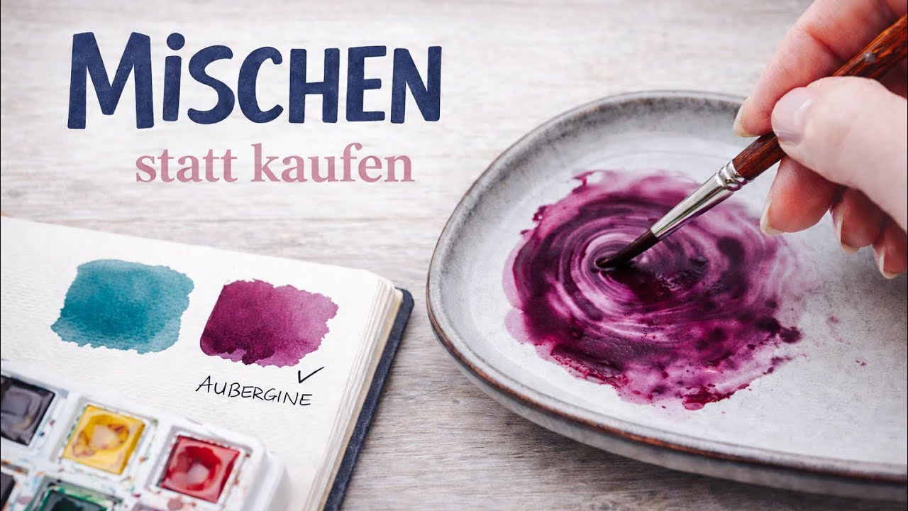 Aquarell malen / Farben mischen statt kaufen – Werde dein eigener Farbalchemist