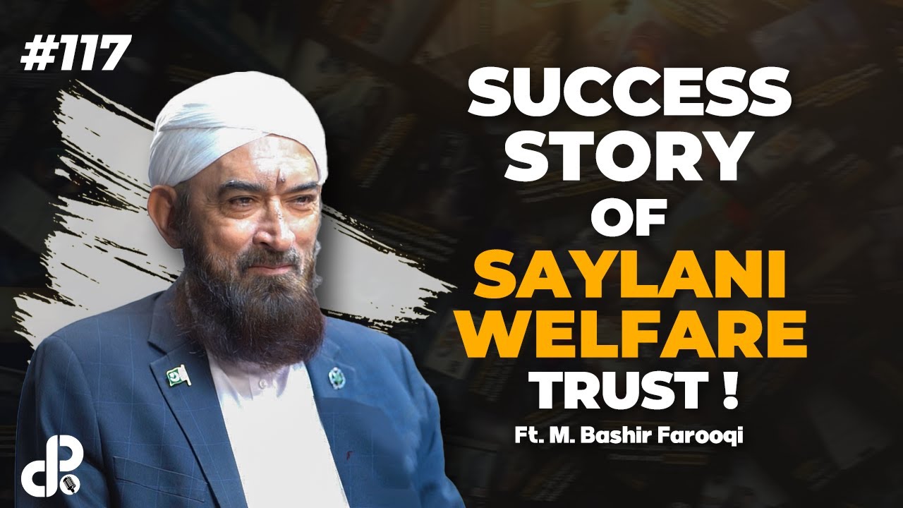 Success Story of Saylani Welfare Trust! | M. Bashir Farooq, Chairman Saylani Welfare | #117