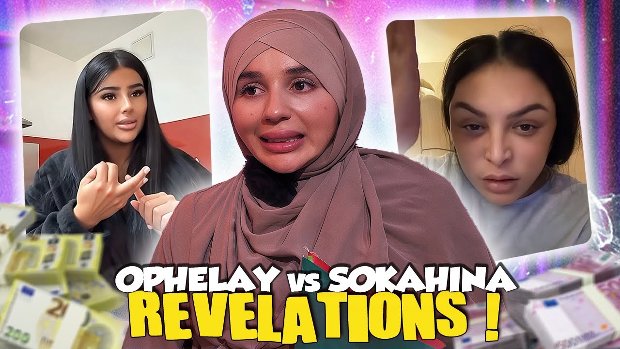 OPHELAY BALANCE TOUT SUR SOKAHINA 😨 ARGENT, MANIPULATION & MENSONGES !