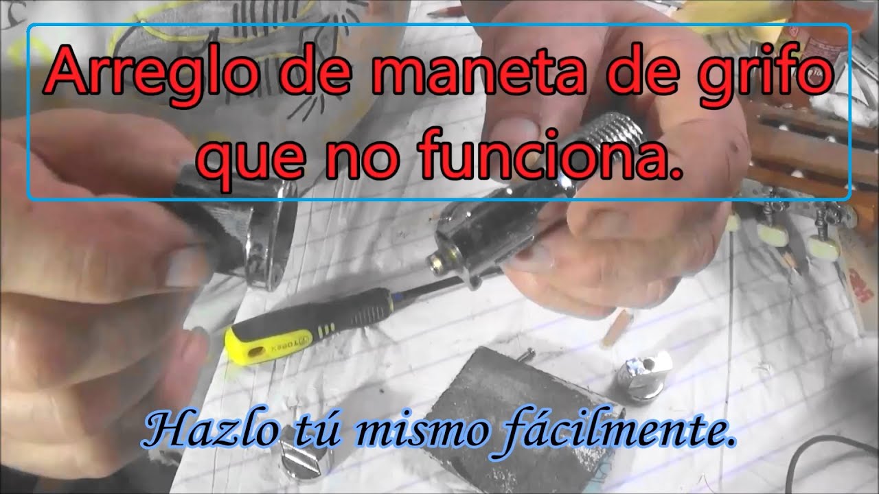 Maneta grifo averiada. Cómo arreglarla.