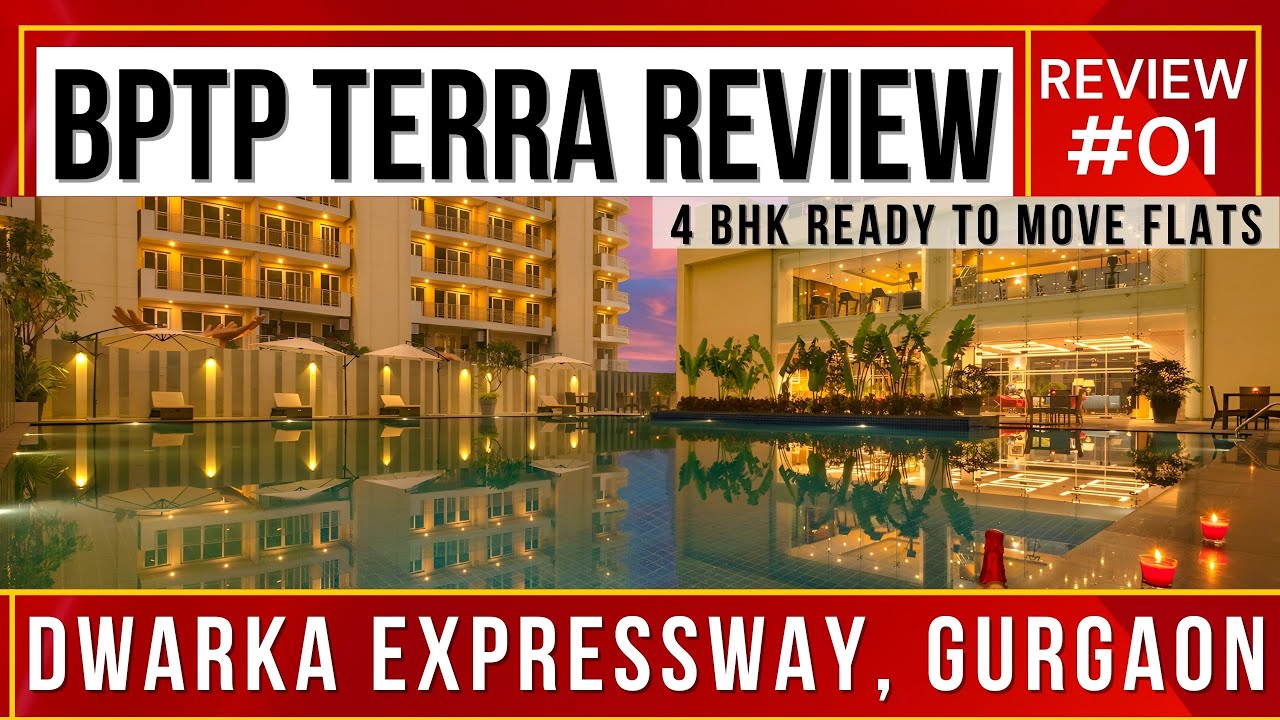 BPTP Terra Sector 37D Dwarka Expressway Gurgaon Review | 4 BHK Ready to Move ☎️ 9810101017