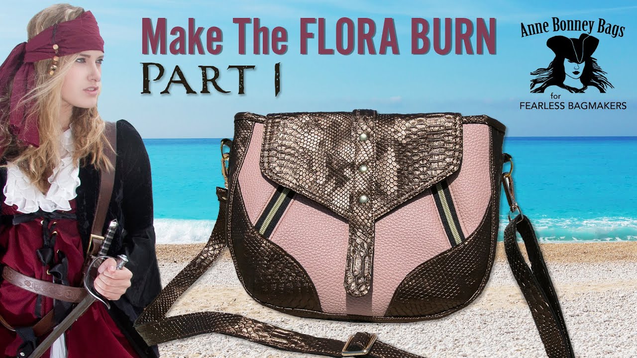 Part 1 -  Flora Burn Shoulder Bag Tutorial for Bag Makers - Anne Bonney Bags