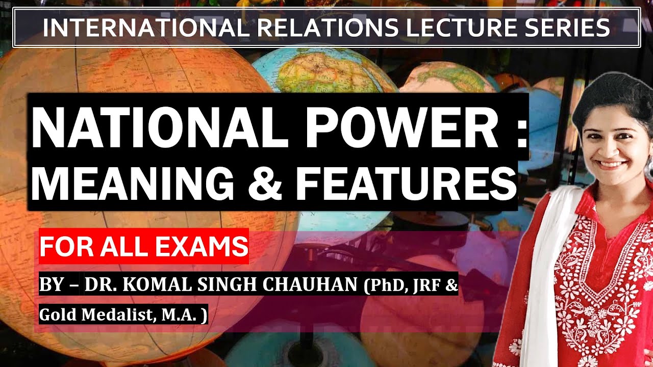 National Power : Meaning & Features I National Power in International Relations I BA 3rd Year