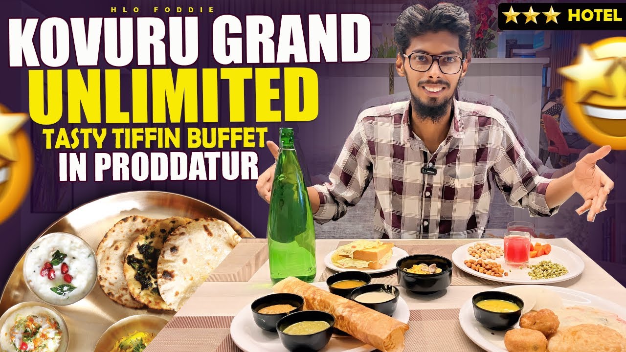 Kovuru grand Unlimited, tasty Tiffin buffet in Proddatur ￼| hlo foodies