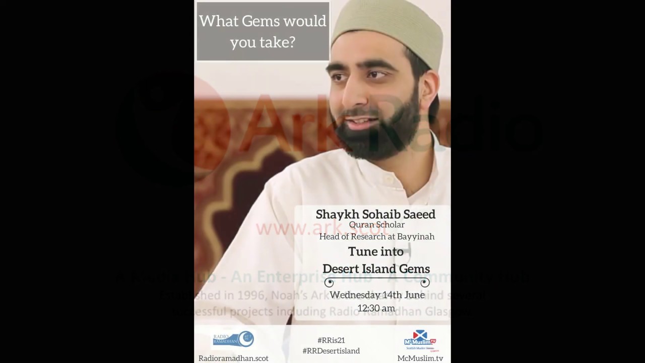 Shaykh Sohaib Saeed personal interview - Desert Island Gems 2017