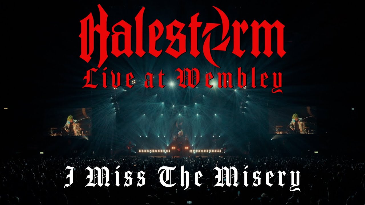 Halestorm - I Miss The Misery (Live From Wembley)
