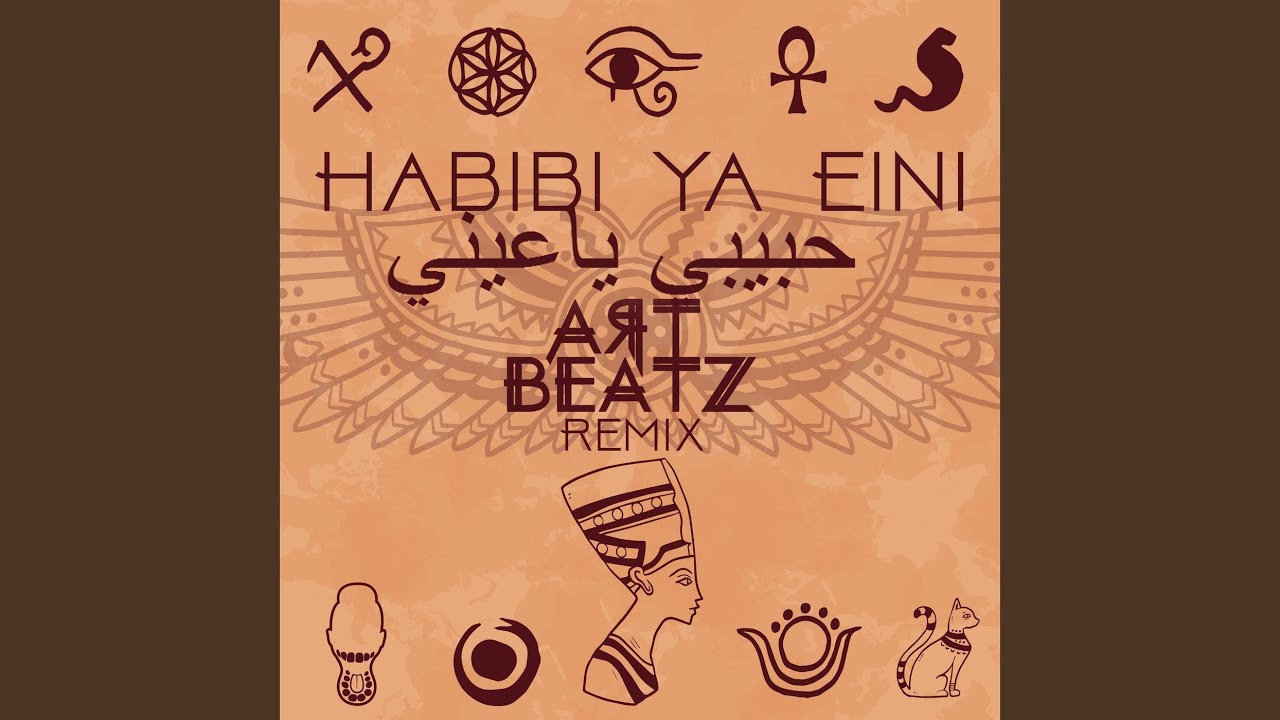Habibi Ya Eini (Art Beatz Remix)