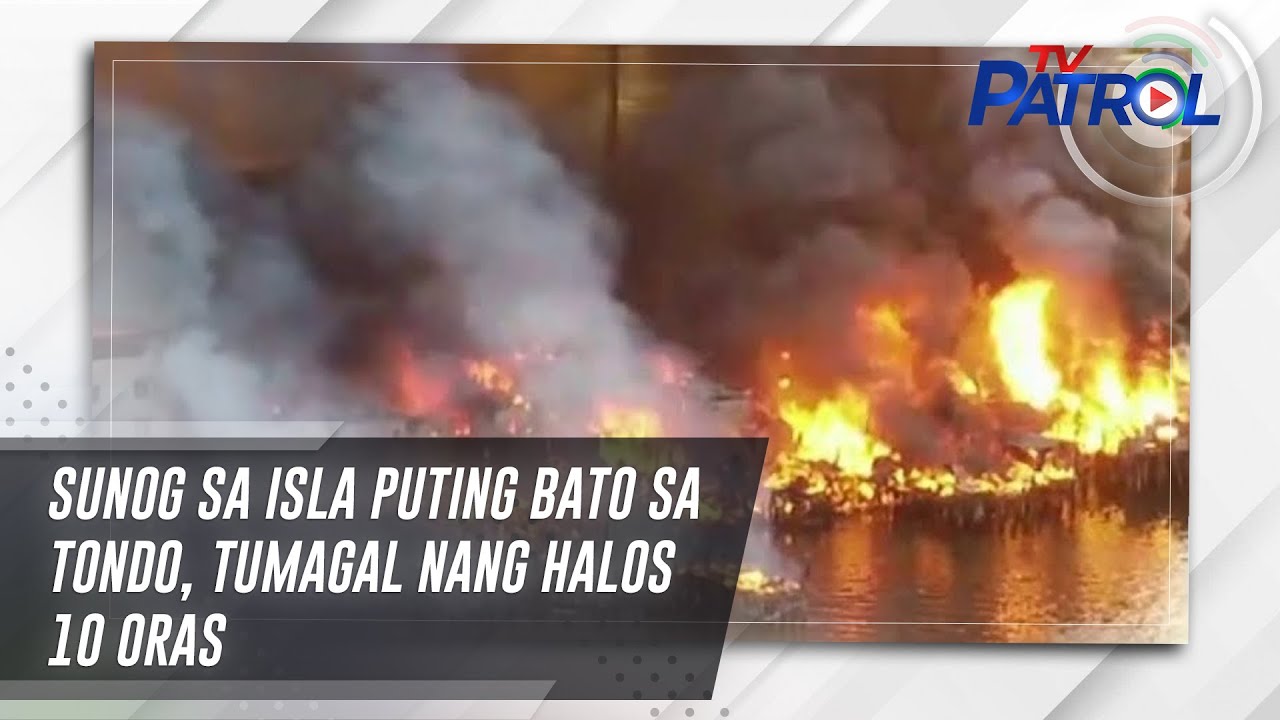 Sunog sa Isla Puting Bato sa Tondo, tumagal nang halos 10 oras | TV Patrol