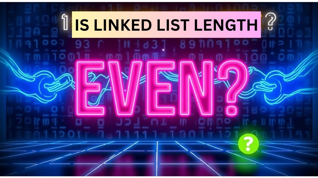 Is Linked List Length Even? || Efficient Solution Explained Step-by-Step in Python || POTD || GFG