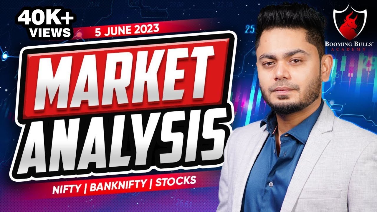Market Analysis 5th June 2023 || Nifty & Bank Nifty Levels || Anish Singh Thakur || Booming Bulls