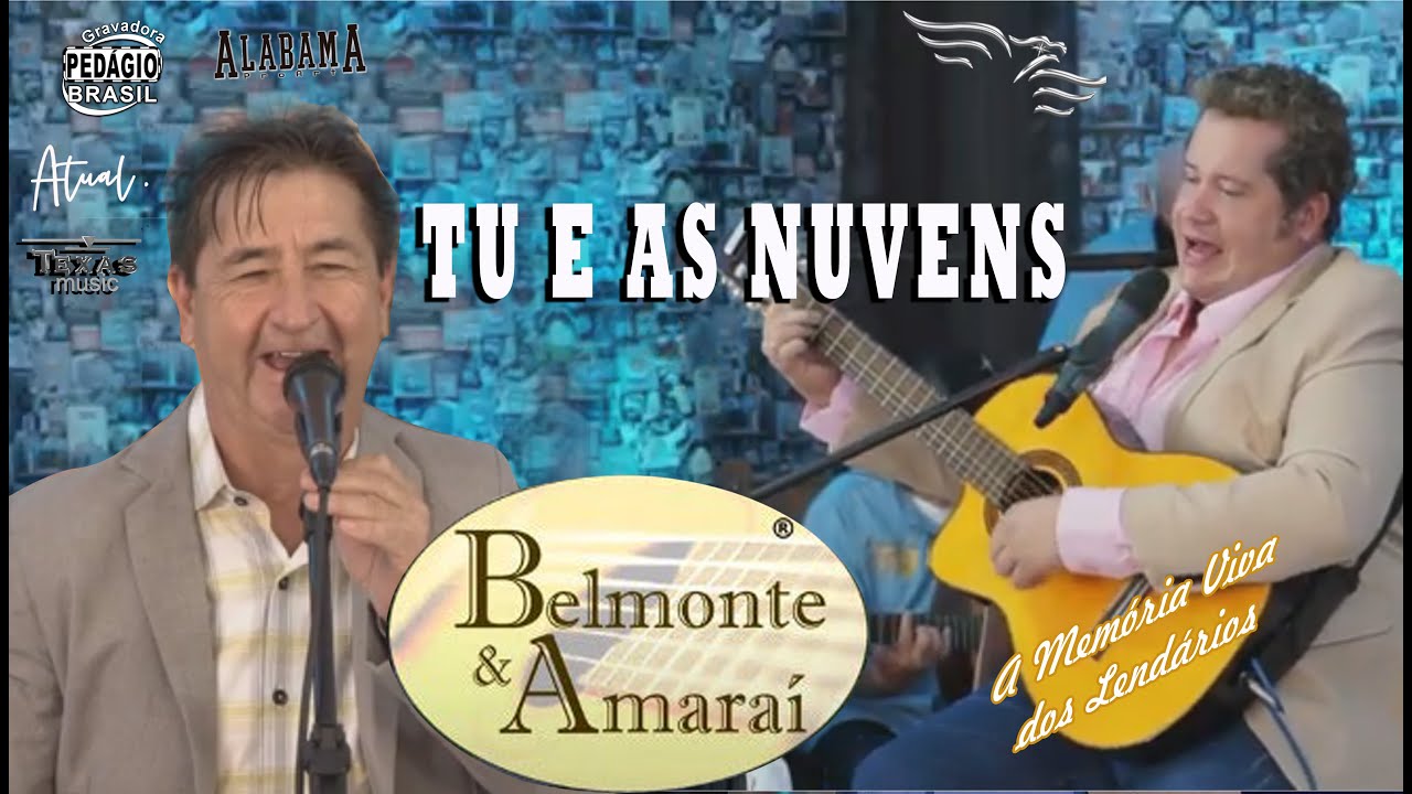 TÚ E AS NÚVENS -  BELMONTE E AMARAI - AO VIVO