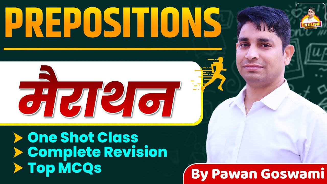 Prepositions Marathon Class | One Shot Complete Revision & Top MCQs | By Pawan Goswami