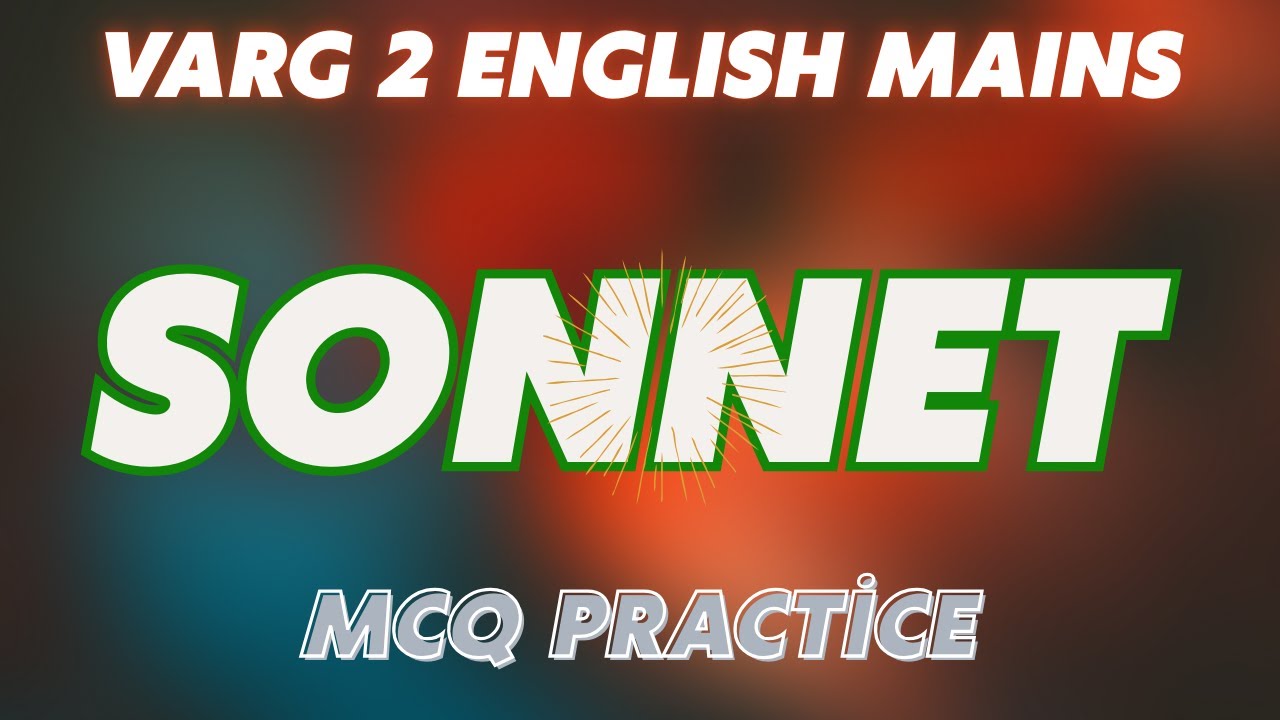 Sonnet || Sonnet MCQ Practice || Varg 2 English Mains #sonnet