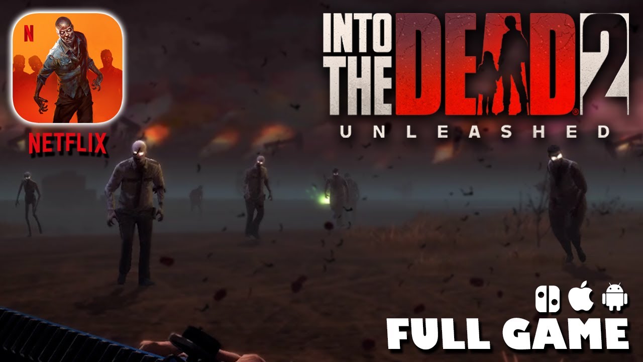 Into the Dead 2: Unleashed | Android/iOS/Switch Longplay, Full Game, No Commentary