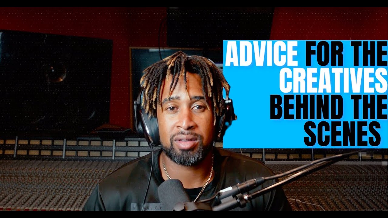 ADVICE TO THE CREATIVES BEHIND THE SCENES - BEHIND THE BEATS TALK