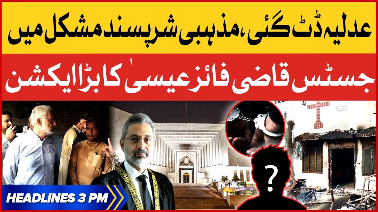 Jaranwala Church Incident | Judiciary In Action | BOL News Headlines at 3 PM | Justice Qazi Faez Isa