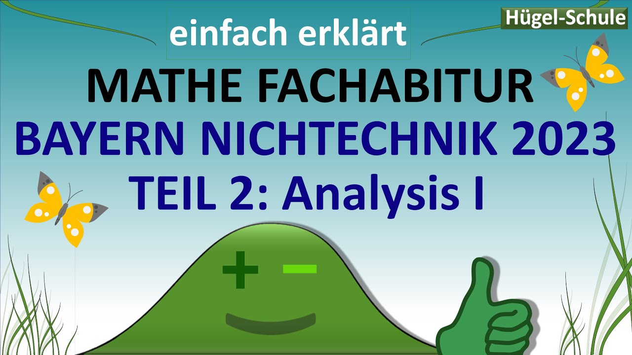 Fachabitur Mathe Bayern 2023 Prüfungsteil 2 | Analysis I | Nichttechnik 12 | komplette Lösung ↗️😊