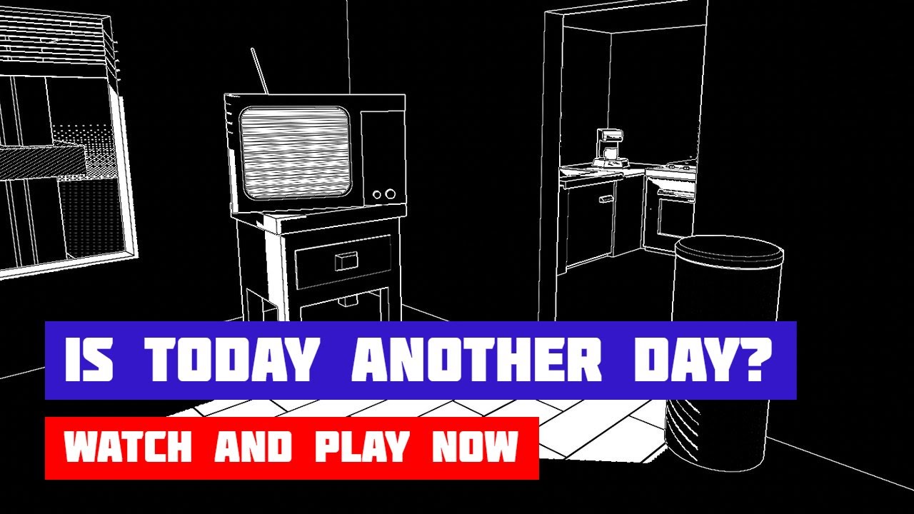 Еще один день? (Is Today Another Day?) &middot; Игра &middot; Прохождение