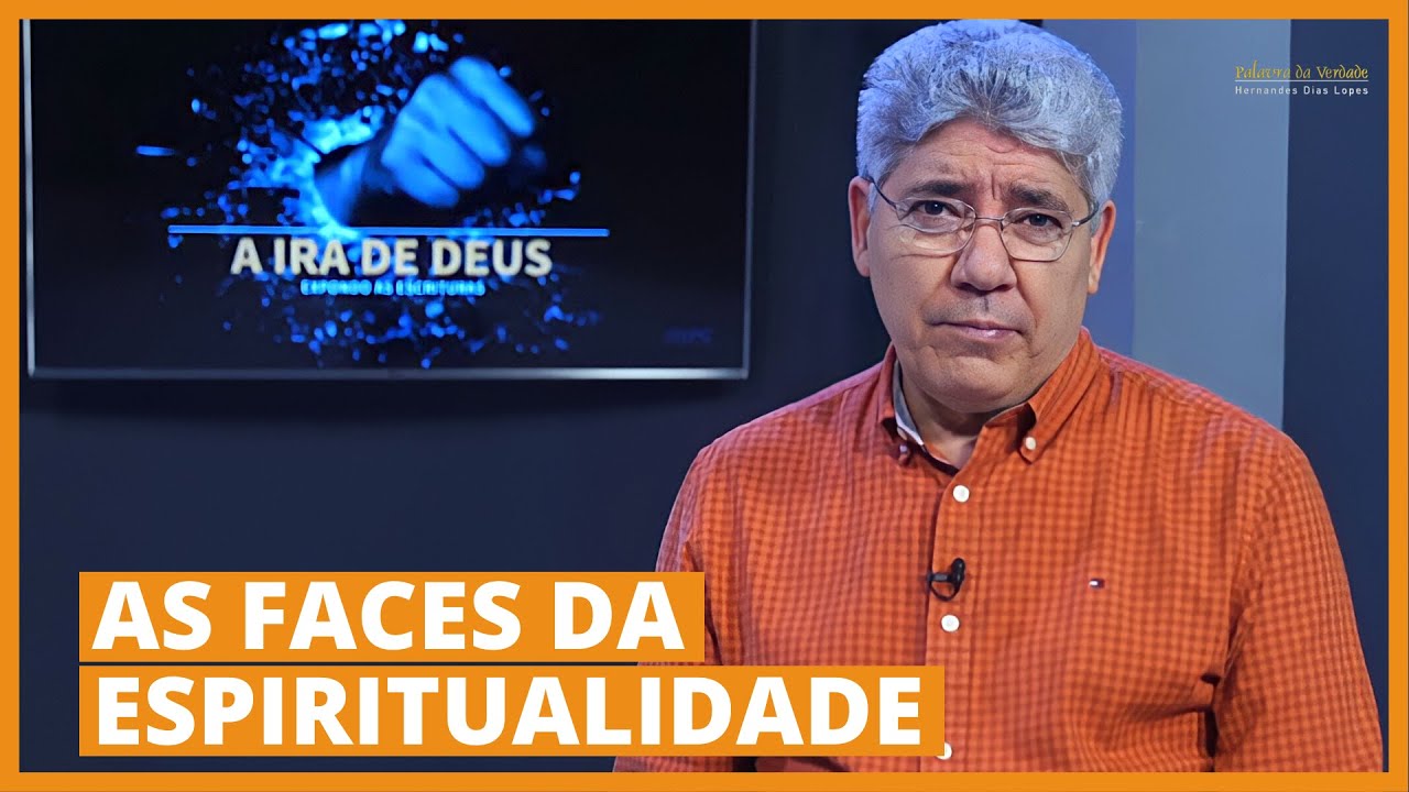 AS FACES DA ESPIRITUALIDADE - Hernandes Dias Lopes