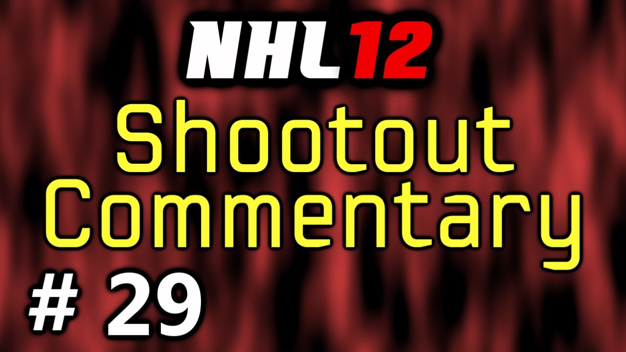 NHL 12: Shootout Commentary ep. 29 