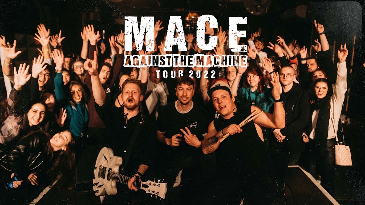 Mace - TOUR AFTERMOVIE (Mace Against The Machine Tour 2022)
